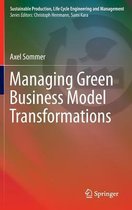 Managing Green Business Model Transformations