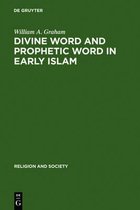 Divine Word and Prophetic Word in Early Islam