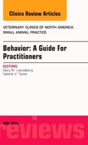 Behavior: A Guide For Practitioners, An Issue Of Veterinary