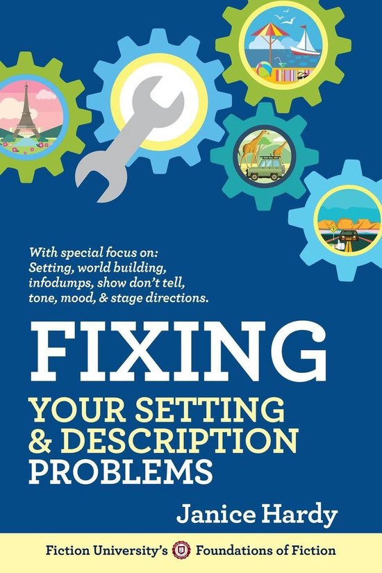 Foundations of Fiction - Fixing Your Setting & Description P ... - cover