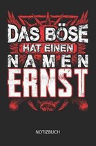 Das B se hat einen Namen - Ernst - Notizbuch