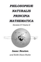 Philosophi Naturalis Principia Mathematica Revision IV - Volume II