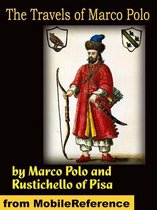 The Travels Of Marco Polo - Complete (Mobi Classics)
