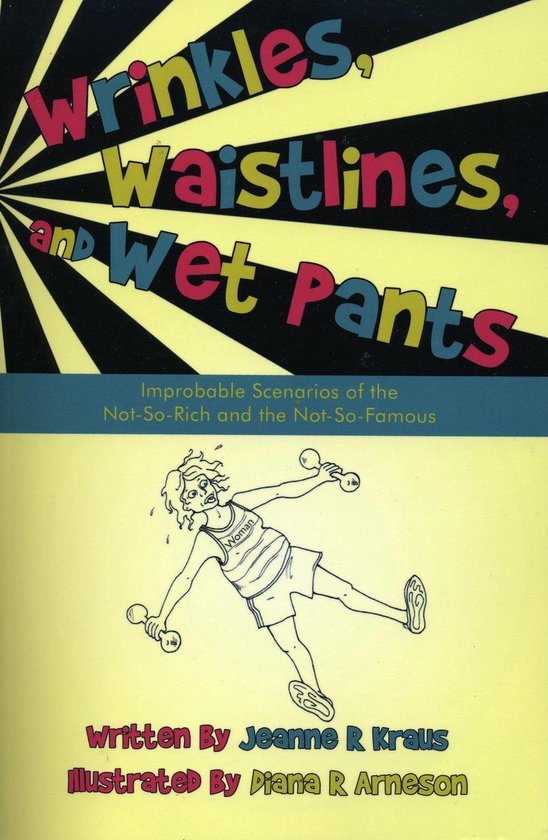 Wrinkles, Waistlines and Wet Pants - cover