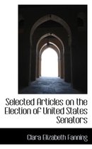 Selected Articles on the Election of United States Senators