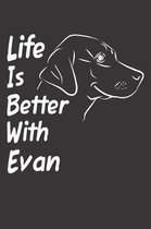 Life Is Better With Evan