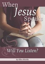 When Jesus Speaks