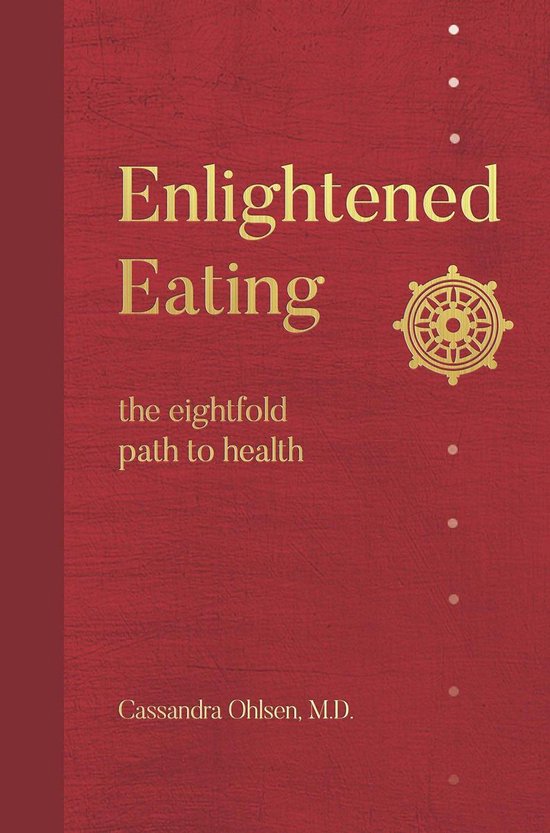 Enlightened Eating: The Eightfold Path to Health - cover