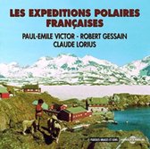 Paul-Emile Victor, Robert Gessain, Claude Lorius - Les Expeditions Polaires Françaises (3 CD)