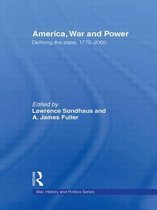 War, History and Politics- America, War and Power