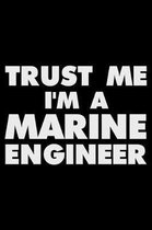 Trust Me I'm a Marine Engineer