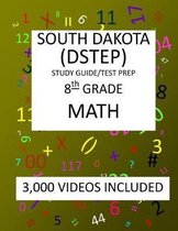 8th Grade SOUTH DAKOTA DSTEP TEST, 2019 MATH, Test Prep