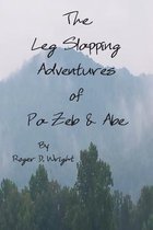 The Leg Slapping Adventures of Pa Zeb and Abe