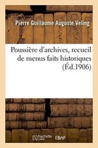 Histoire- Poussi�re d'Archives, Recueil de Menus Faits Historiques