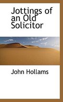Jottings of an Old Solicitor