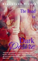 The Road to Dark Desire