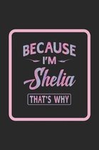 Because I'm Shelia That's Why