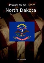 Proud to Be from North Dakota