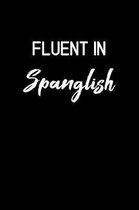 Fluent in Spanglish