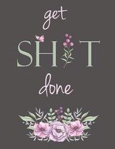 Get Shit Done
