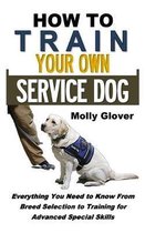 How to Train Your Own Service Dog