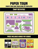 Craft Activities (Paper Town - Create Your Own Town Using 20 Templates)