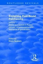 Routledge Revivals- Explaining Post-Soviet Patchworks