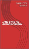 Jane Eyre An Autobiography