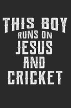 This Boy Runs on Jesus and Cricket