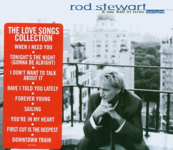 If We Fall In Love Tonight The Love Songs Collection Rod Stewart Cd Album Muziek Bol 