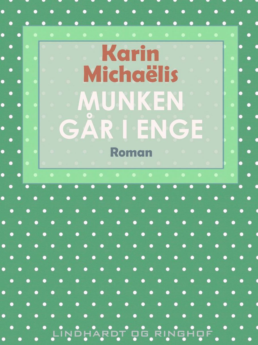bol.com | Munken går i enge (ebook), Karin Michaëlis | 9788711584255 |  Boeken