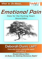 Emotional Pain: Healing the Hurting Heart