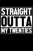 Straight Outta My Twenties