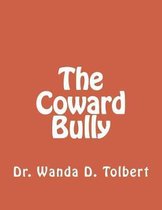 The Coward Bully