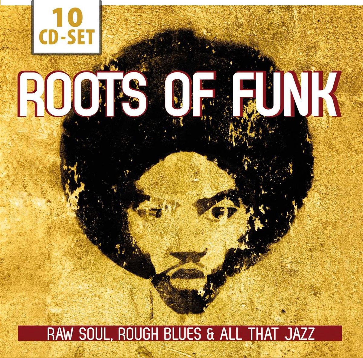 The Roots Of Funk Raw Soul, Rough Blues & All That