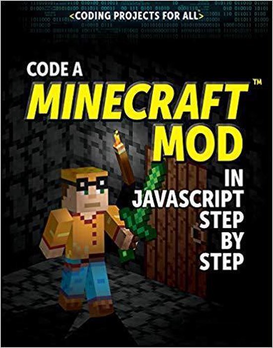 Code a Minecraft(r) Mod in JavaScript Step by Step 9781725340206
