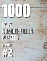 1000 Easy Number Fill In Puzzles Volume #2