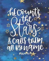 He Counts the Stars, And Calls Them All By Name, Psalm 147