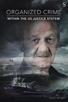 Organized Crime Within the US Justice System
