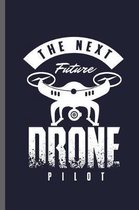 The next Future Drone Pilot