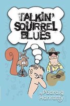 Talkin' Squirrel Blues