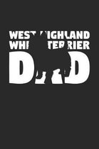 West Highland White Terrier Notebook 'Dog Dad' - Gift for Dog Lovers - West Highland White Terrier Journal