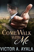 Come Walk with Me