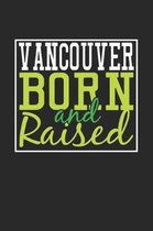 Vancouver Born And Raised