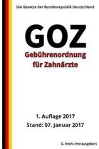Geb hrenordnung f r Zahn rzte (GOZ), 1. Auflage 2017