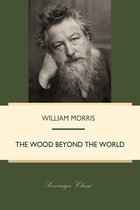 William Morris Library - The Wood Beyond the World