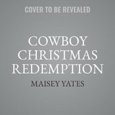 Gold Valley Novels, 8- Cowboy Christmas Redemption
