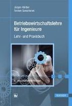 Betriebswirtschaftslehre für Ingenieure