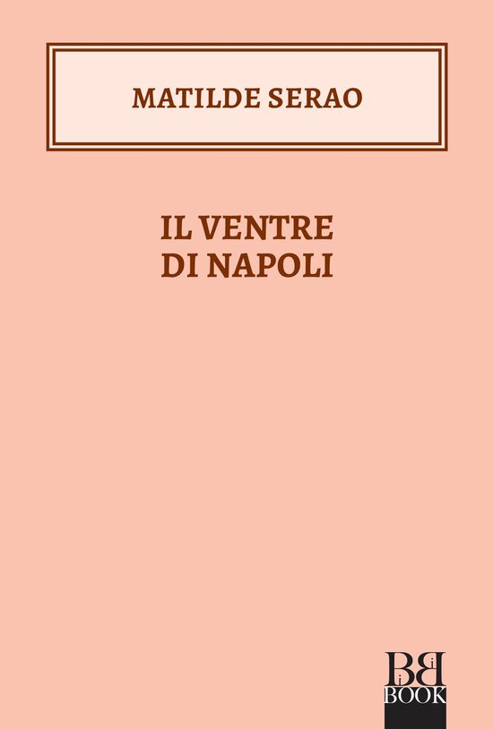 Il ventre di Napoli (ebook), Matilde Serao 9788899895280 Boeken