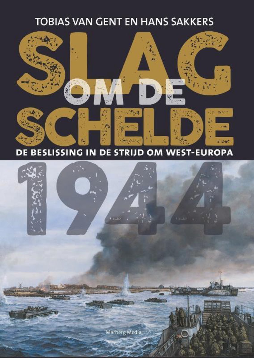 Slag om de Schelde 1944 - Tobias van Gent